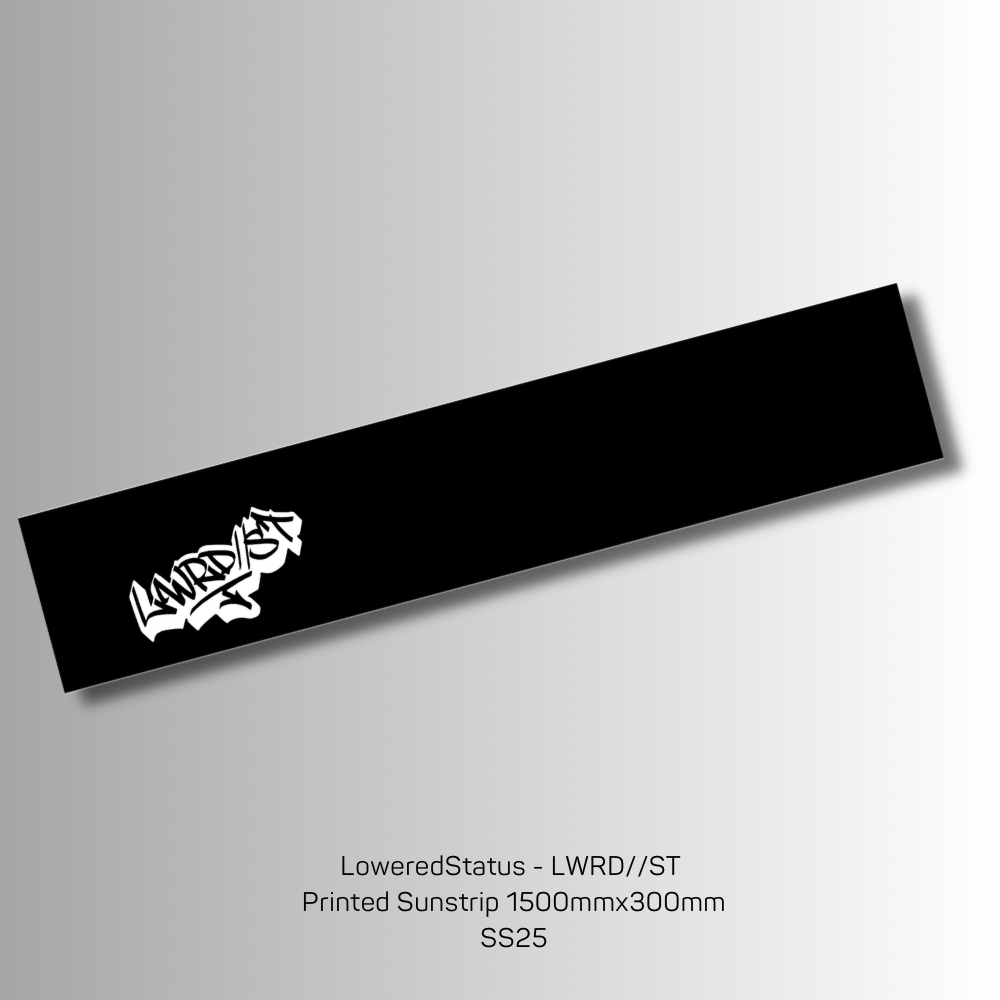 LoweredStatus - LWRD//ST
Printed Sunstrip 1500mmx300mm
SS25